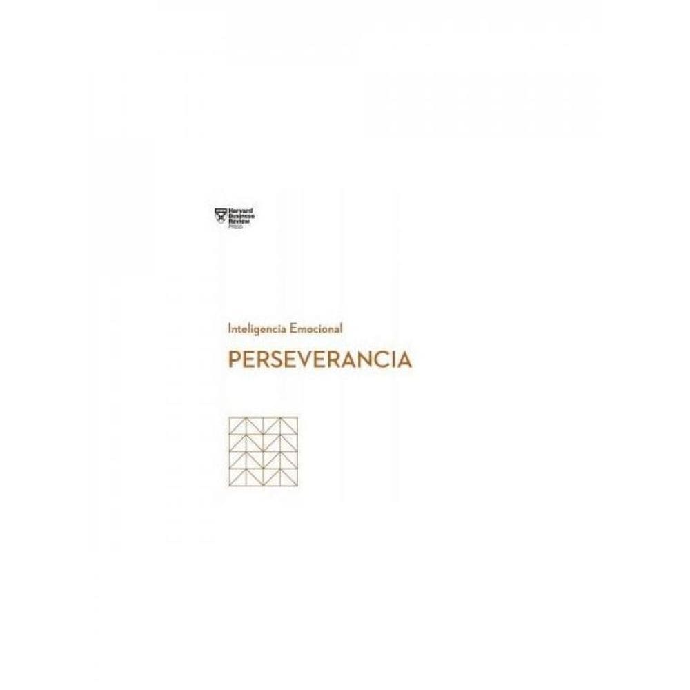 Perseverancia - Serie Inteligencia Emocional Hbr