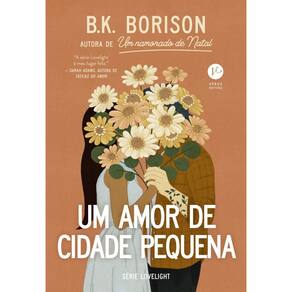 Um amor de cidade pequena (Vol. 2 S?rie Lovelight)(2907)