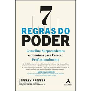 7 Regras Do Poder Conselhos Surpreendentes E Genuínos