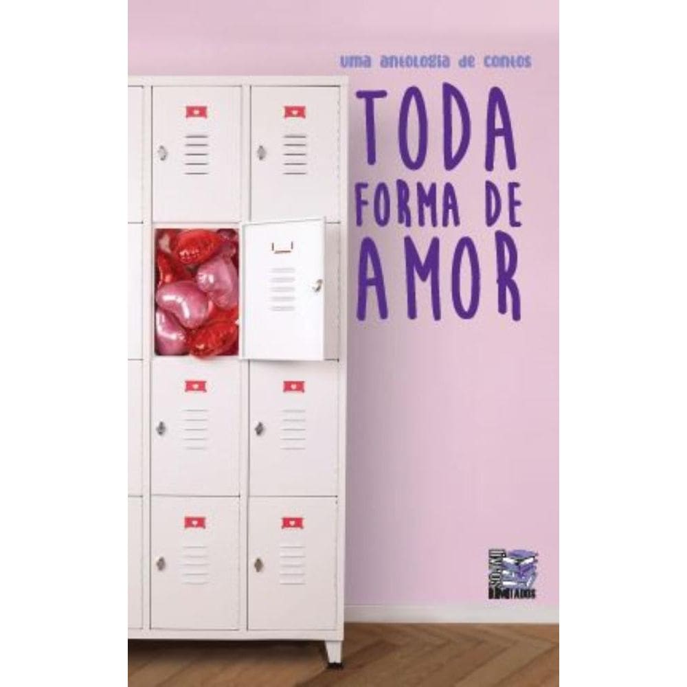 Toda forma de amor: Uma antologia de contos