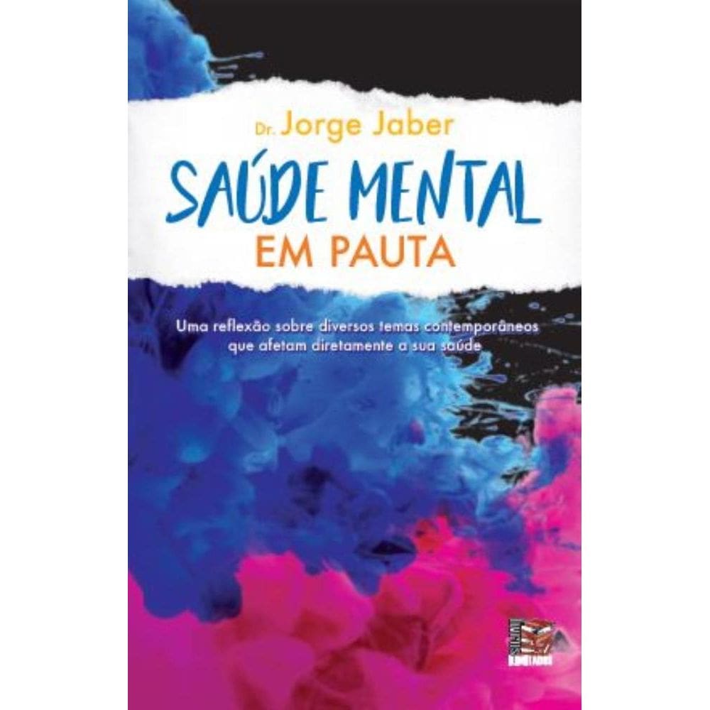 Saúde Mental em pauta: Uma reflexão sobre diversos temoas contemporâneos que afetam diretamente a sua saúde