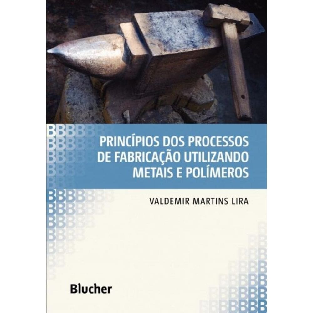Principios Dos Processos De Fabricacao Utilizando