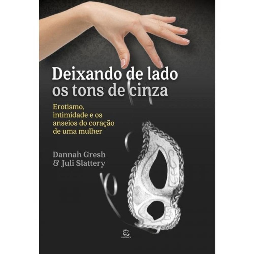 Deixando De Lado Os Tons De Cinza
