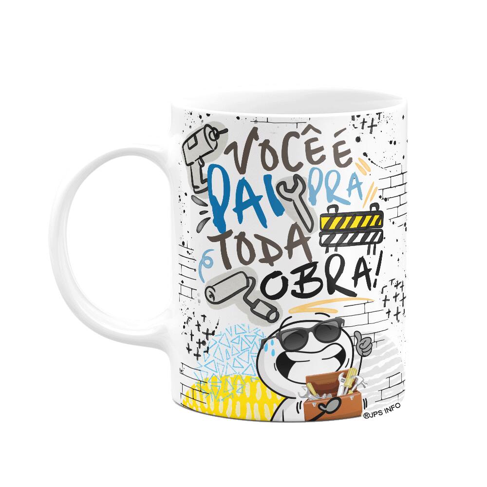 Caneca Funny Dia dos Pais - Você é pai pra toda obra