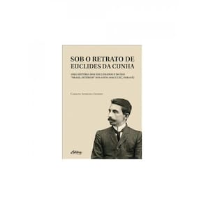 Sob O Retrato De Euclides Da Cunha - Vol. 1