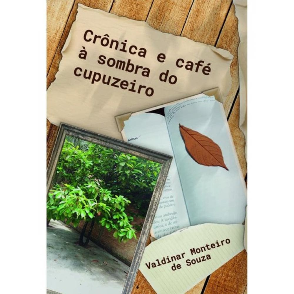 Crônica E Café À Sombra Do Cupuzeiro