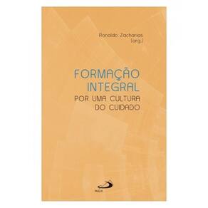 Formação Integral Por Uma Cultura Do Cuidado
