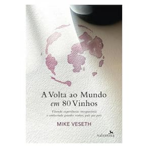A Volta Ao Mundo Em 80 Vinhos