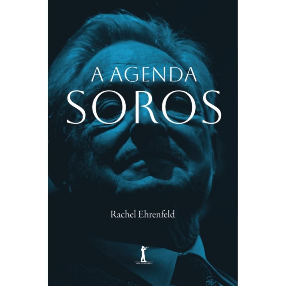 A Agenda Soros ( Rachel Ehrenfeld )