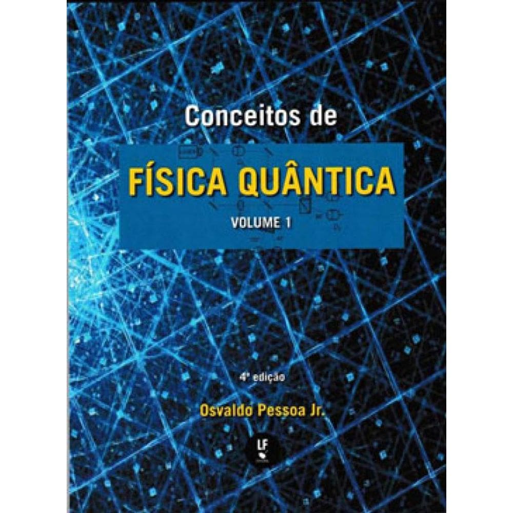 Conceitos De Física Quântica- Vol. 1 - Vol. 1