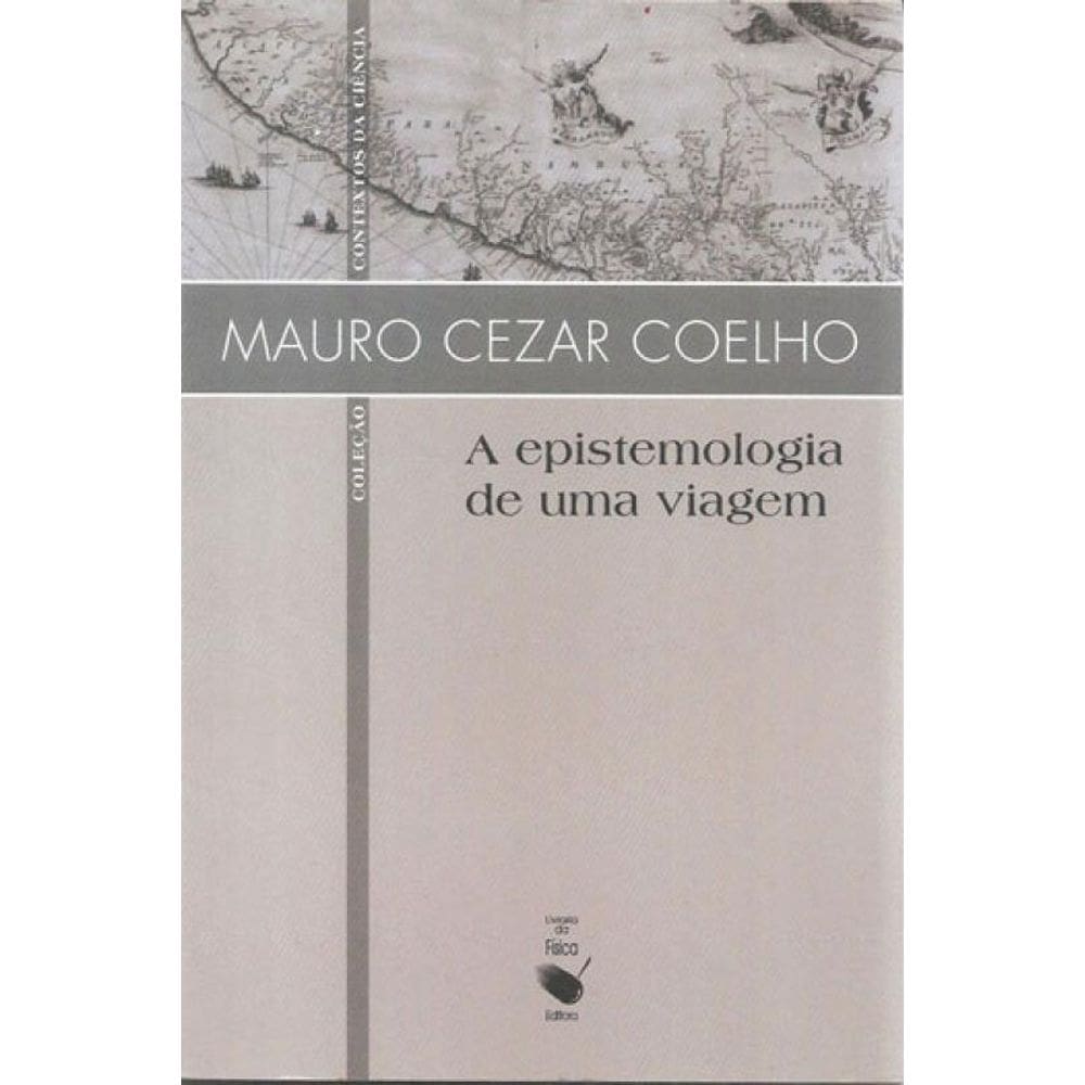 A Epistemologia De Uma Viagem