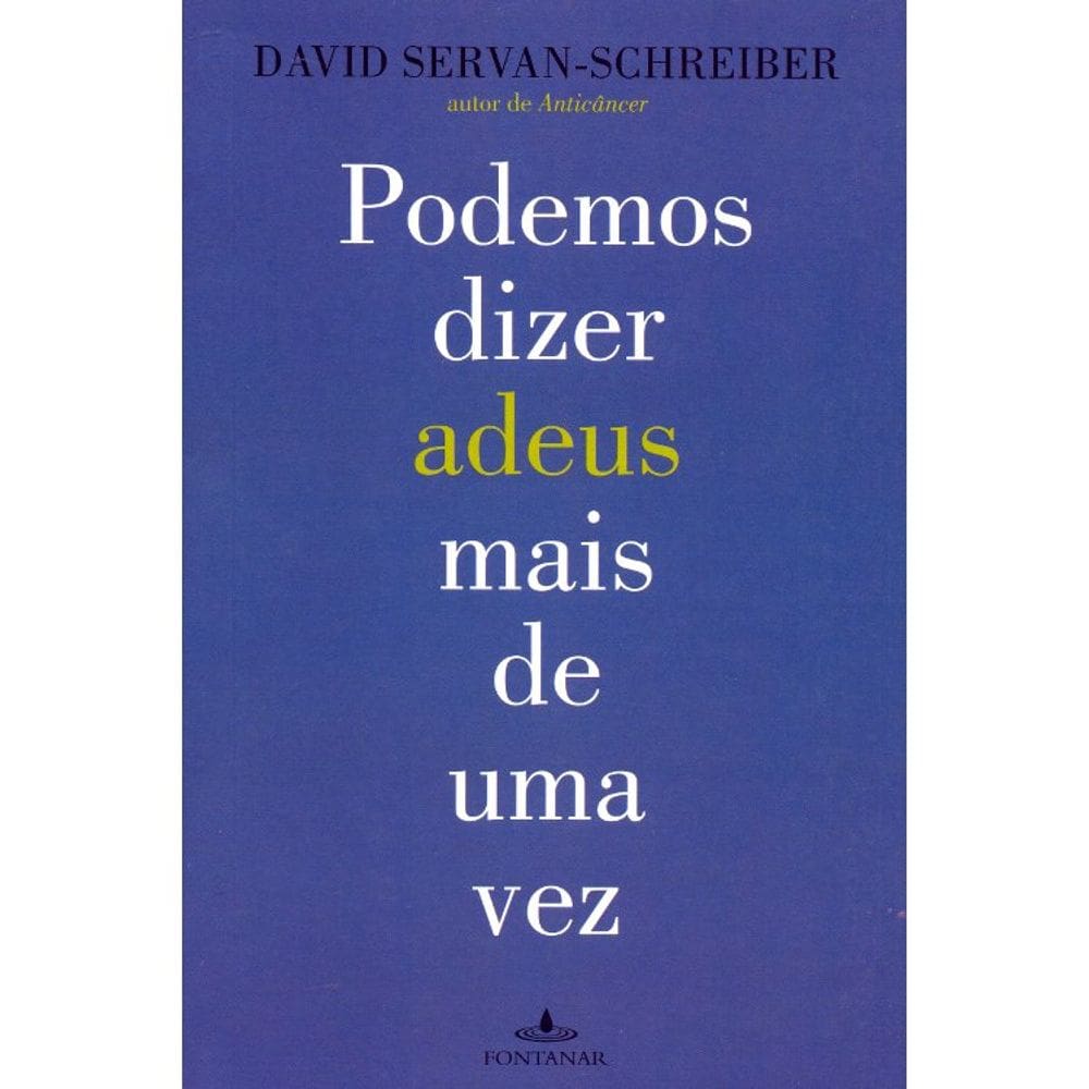 Podemos Dizer Adeus Mais De Uma Vez