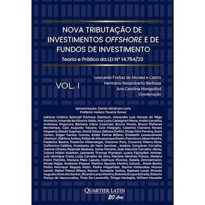Nova Tributação De Investimentos Offshore E De Fundos De Investimento - 2024 - Vol. 1