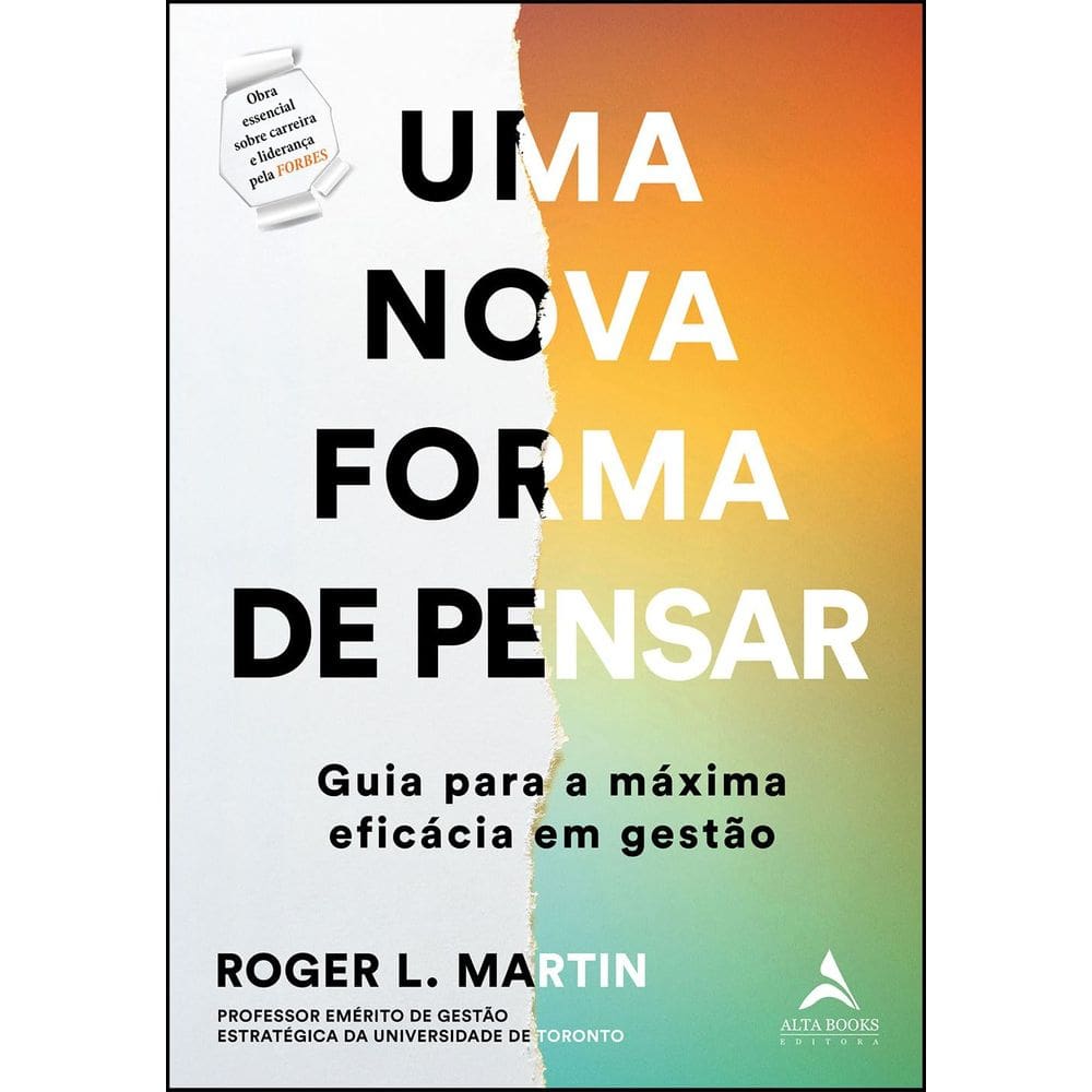 Uma nova forma de pensar - Guia para a máxima eficácia em gestão