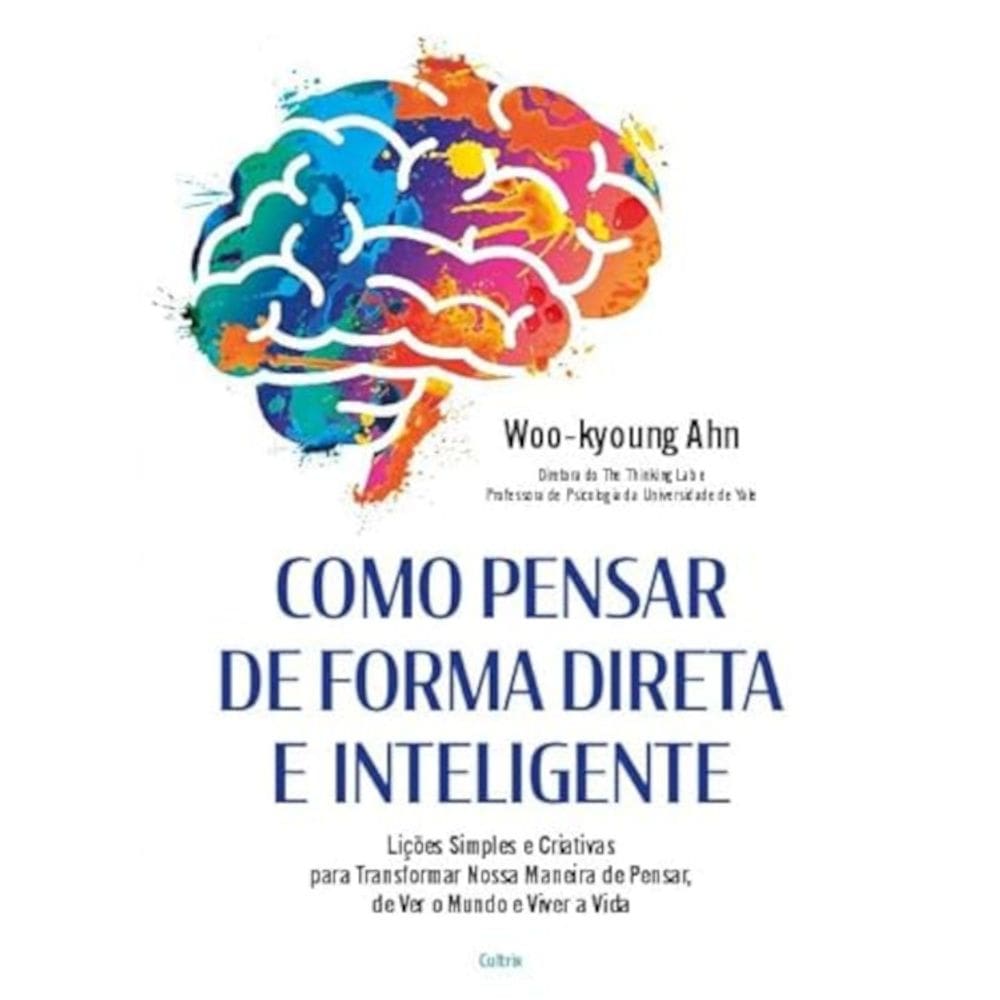 Como Pensar de Forma Direta e Inteligente