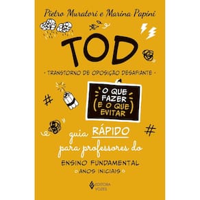 Tod - Transtorno De Oposicao Desafiante - O Que Fazer E O Que Evitar
