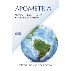 Apometria - Novos Horizontes Da Medicina Espiritual