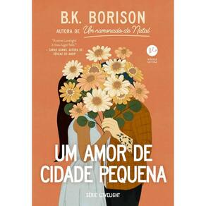 Um amor de cidade pequena (Vol. 2 Série Lovelight)