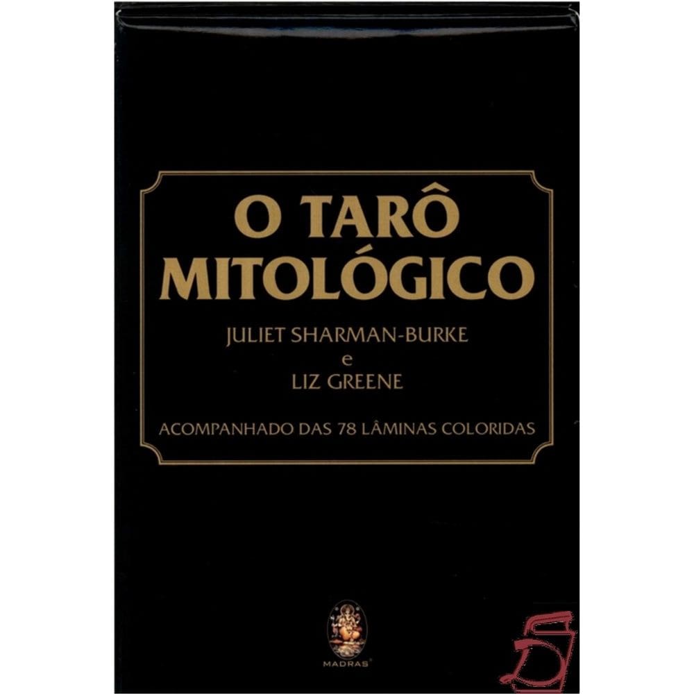 O Taro Mitológico - Acompanhado Das 78 Laminas Coloridas