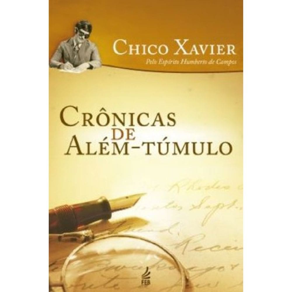 Crônicas De Além Tumulo - Pelo Espirito Humberto De Campos