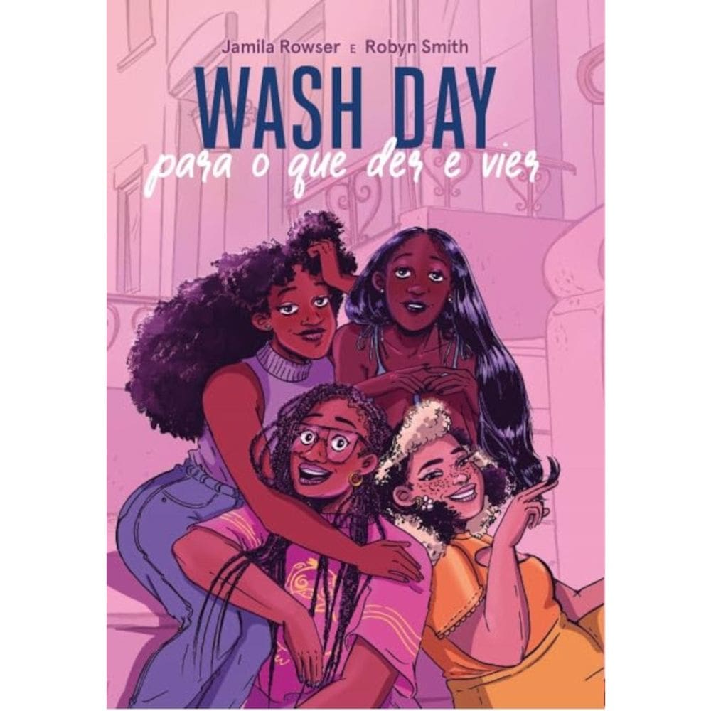 Wash day - para o que der e vier