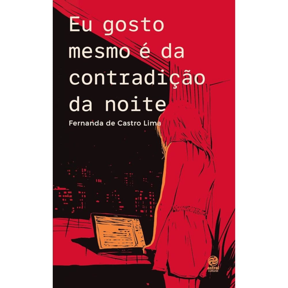 Eu gosto mesmo é da contradição da noite