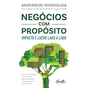 Negócios Com Propósito - Impacto E Lucro Lado A Lado