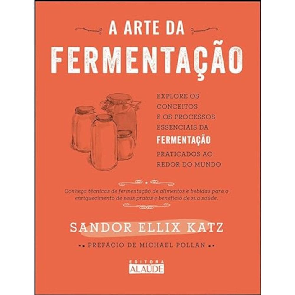 A arte da fermentação: explore os conceitos e processos essenciais da fermentação praticados ao redor do mundo