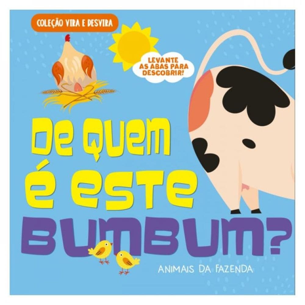 Coleção Vira E Desvira - De Quem É Este Bumbum? Animais Da Fazenda