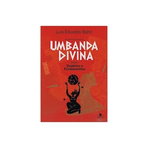 Umbanda Divina - Doutrina E Ensinamentos