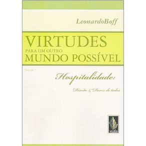 Virtudes Para Um Outro Mundo Possível - Vol. 1