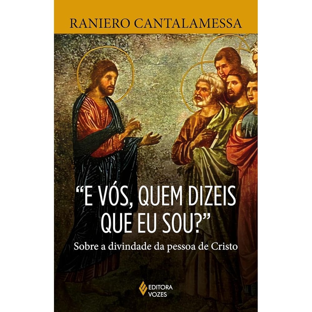 E Vós, Quem Dizeis Quem Eu Sou?