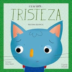 E se eu sentir... tristeza