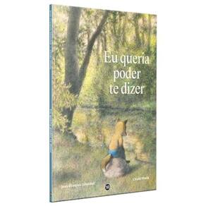 Eu queria poder te dizer