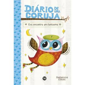 Diário de uma coruja - Vol 02 - Eva encontra um fantasma