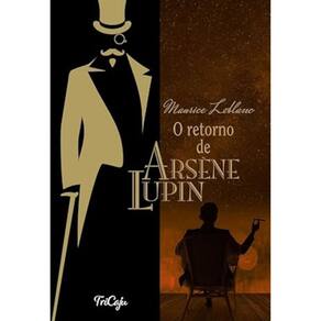 O retorno de Arsène Lupin - Versão integral