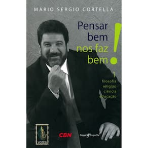 Pensar Bem Nos Faz Bem! - Livro 1