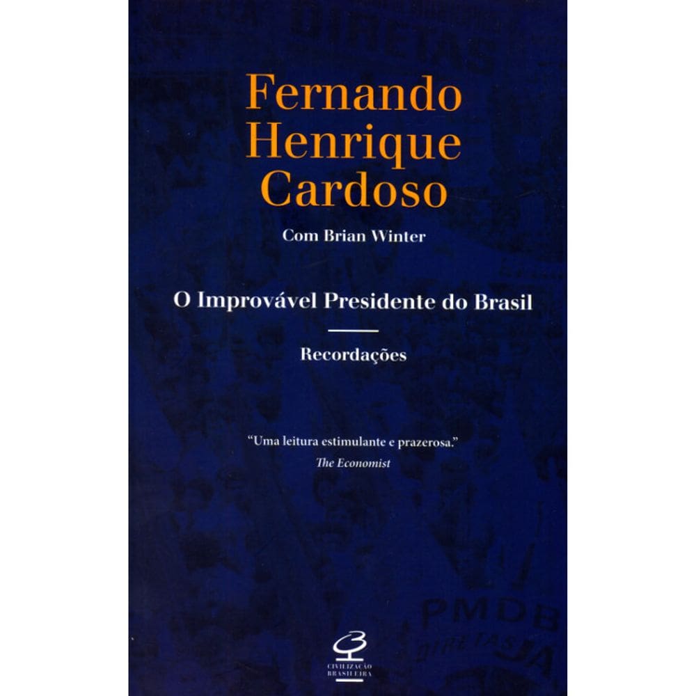 O Improvável Presidente Do Brasil - Recordações