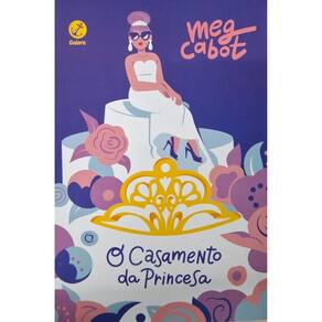 O diário da princesa - Vol 06 - O casamento da princesa