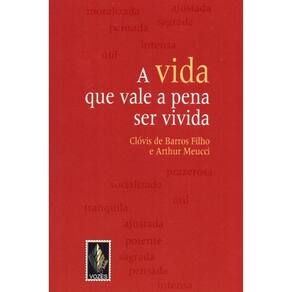 A Vida Que Vale A Pena Ser Vivida