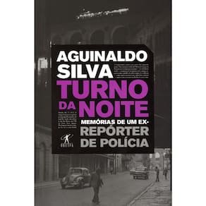 Turno Da Noite - Memorias De Um Ex-Reporter De Policia