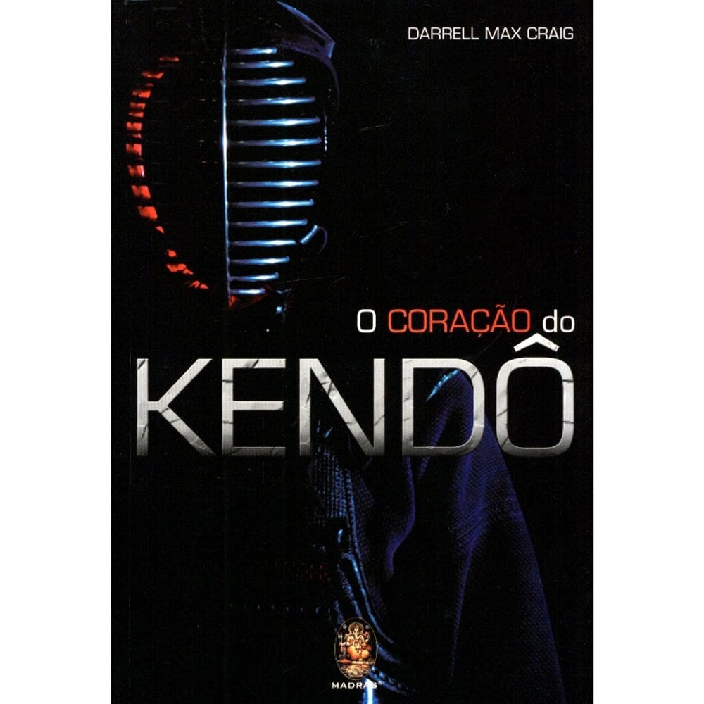 O Coração Do Kendo