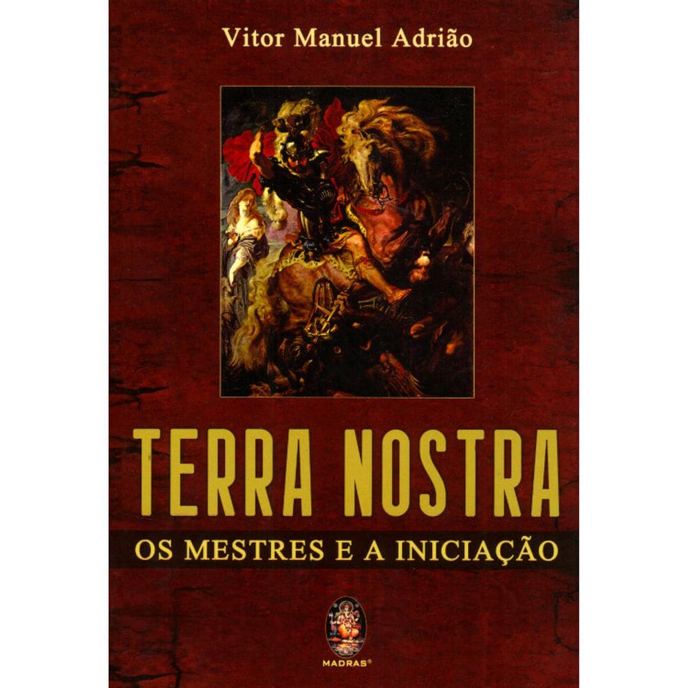 Terra Nostra - Os Mestres E A Iniciação