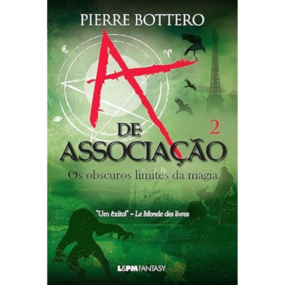 A de associação - Vol 02 - Os obscuros limites da magia