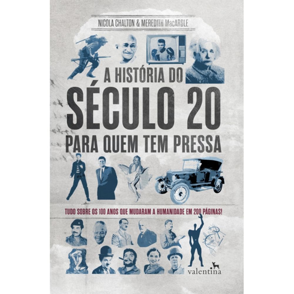A Historia Do Século 20 Para Quem Tem Pressa