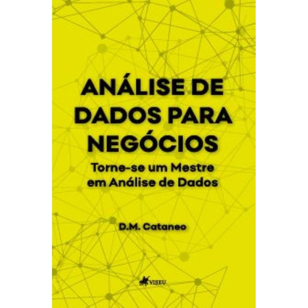 Análise de Dados para Negócios: Torne-se um Mestre em Análise de Dados