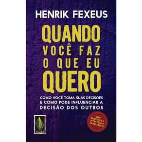 Quando Você Faz O Que Eu Quero