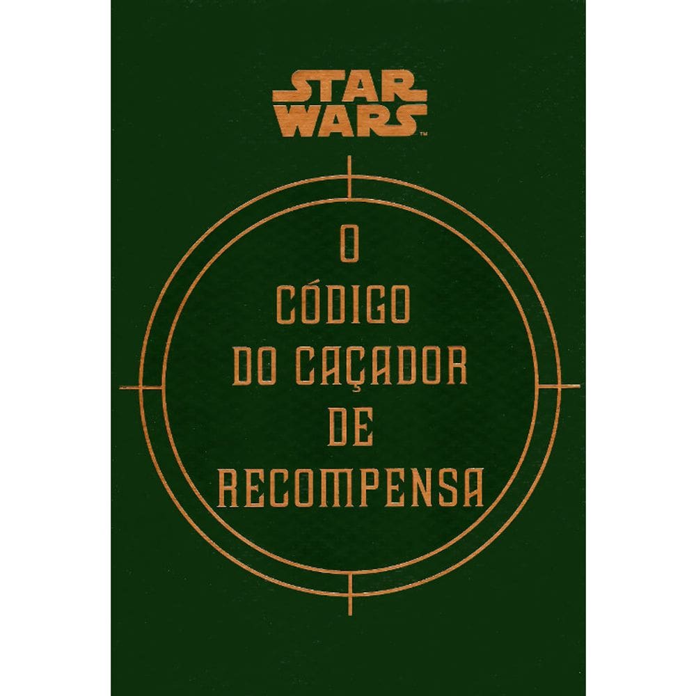 Star Wars - O Codigo Do Caçador De Recompens