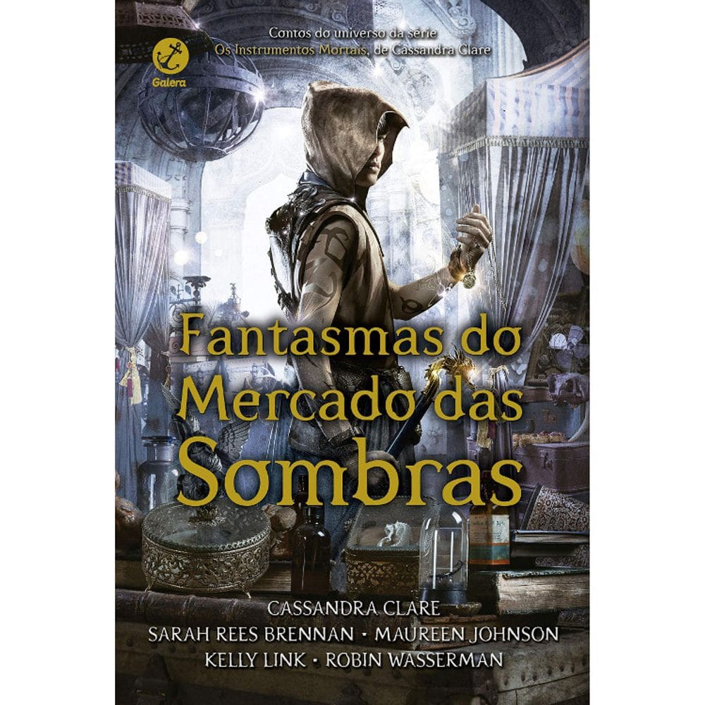 Os Instrumentos Mortais - Fantasmas No Mercado Das Sombras