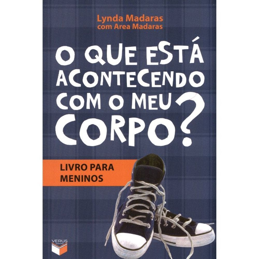 O que está acontecendo com o meu corpo? - Livro para meninos